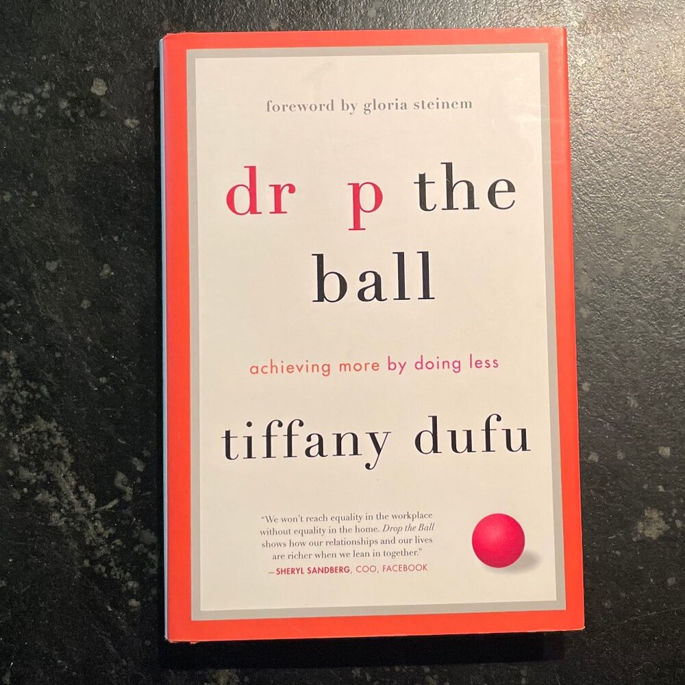 "Drop The Ball," by Tiffany Dufu, 2017 First Ed. Hardcover Book